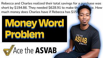 ASVAB Arithmetic Reasoning - Practice Test Question - Money Word Problem (Answer + Solution)