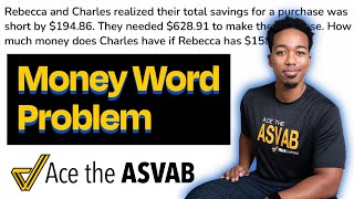ASVAB Arithmetic Reasoning - Practice Test Question - Money Word Problem (Answer + Solution)