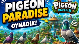 Arkadaşlarımla pigeon paradise oynadık (taklacınızı nasıl atmacadan kurtarırsınız tam rehber)