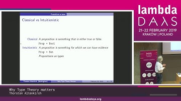 Thorsten Altenkirch - Why Type Theory matters | Lambda Days 2019