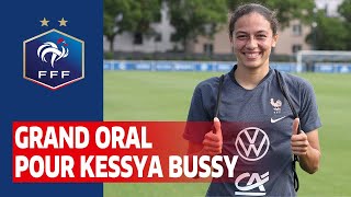 Equipe de France Féminine : le grand oral de Kessya Bussy I FFF 2021