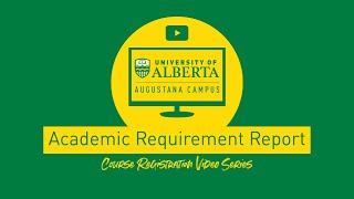 Academic Requirement Report - Augustana Course Registration Series