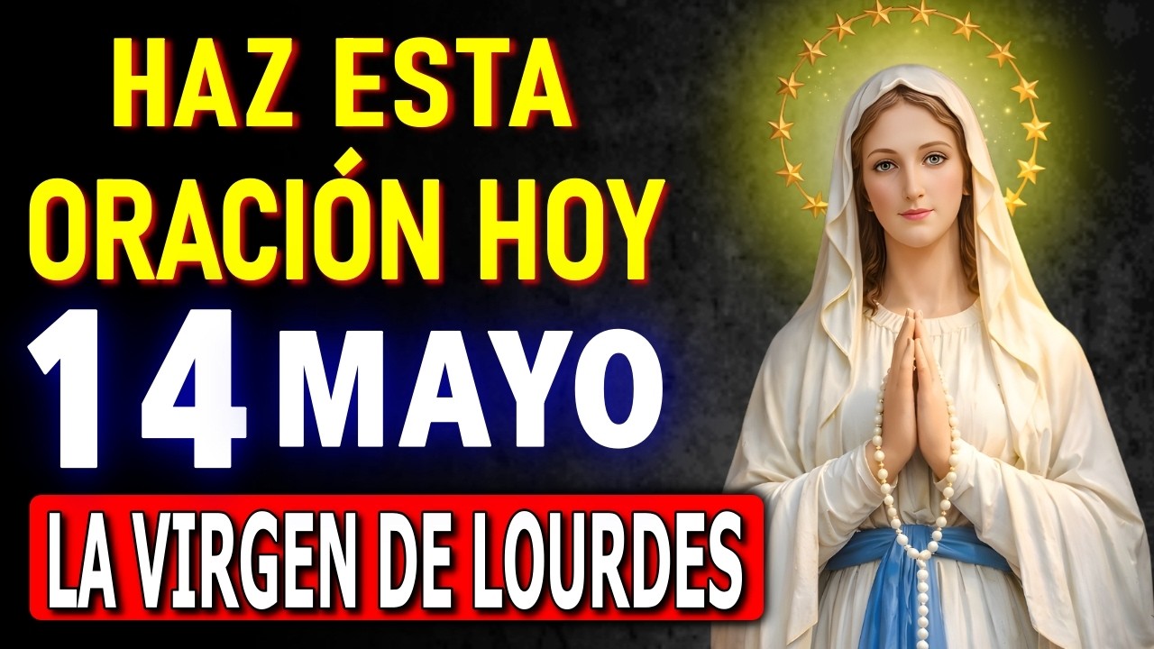 VIRGEN DE LOURDES 📿 ORACIÓN MILAGROSA POR LA SALUD, SANACIÓN Y NECESIDADES IMPOSIBLES