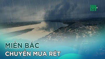 Miền Bắc chuyển mưa rét |VTC14 GREEN