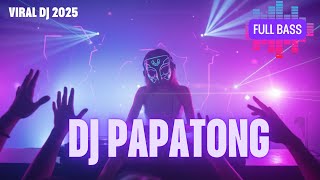 DJ PAPATONG BAH DADENG!! DJ TIKTOK TERBARU 2025🎵DJ PANON NA ALUS BIBIR NA ALUS FULL BASS