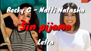 Becky G - Natti Natasha - Sin pijama (Letra)