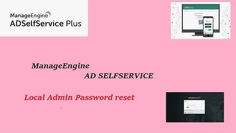 Manage Engine AD Self-service Local Admin Password Reset | ADSelfService  #manageengine