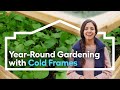 Year-Round Gardening with Cold Frames /// Grow Anywhere
