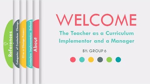 The Teacher as a Curriculum Implementor and a Manager