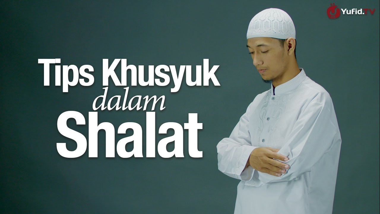 Ceramah Agama Tips Khusyuk Dalam Shalat Ustadz Sufyan Bafin Zen Youtube