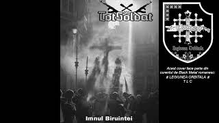 TotSoldat - Imnul Biruintei (Cover Cantec Legionar Romanesc)