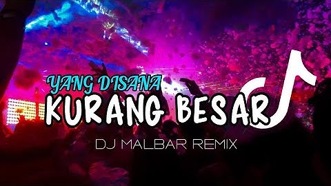 DJ MUNGKIN YANG DI SANA KURANG BESAR || FULL BASS || DJ MALBAR REMIX 2023