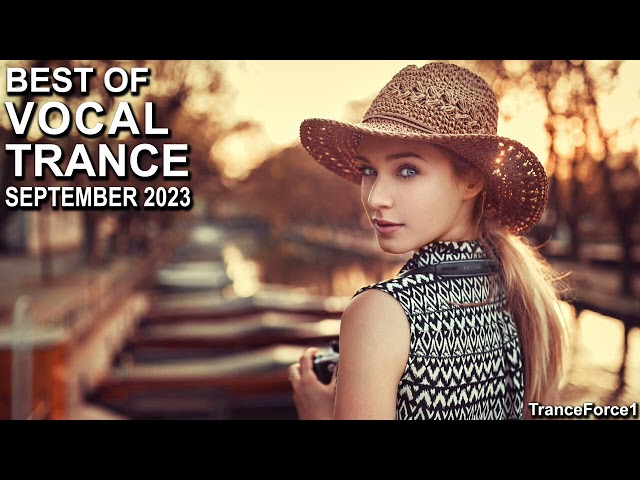 BEST OF VOCAL TRANCE MIX (September 2023) | TranceForce1 class=