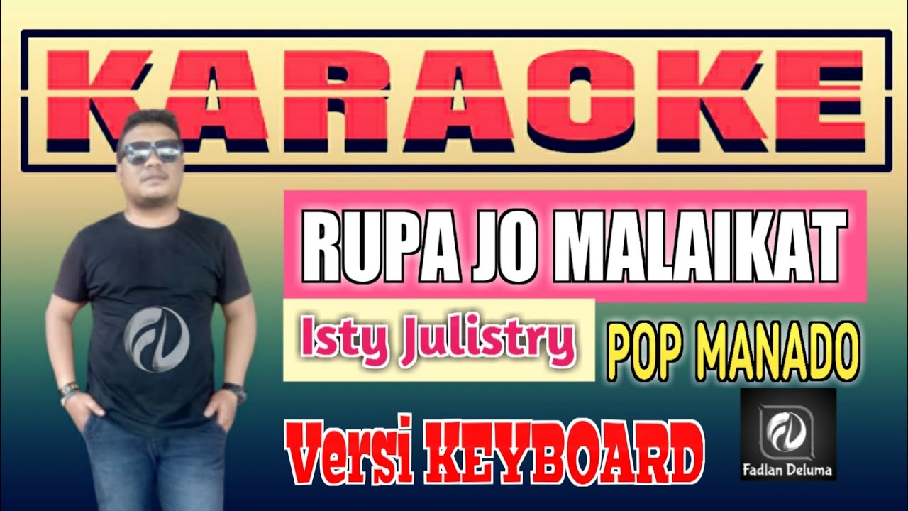 Karaoke RUPA JO MALAIKAT Isty Julistry Pop Manado Versi Keyboard