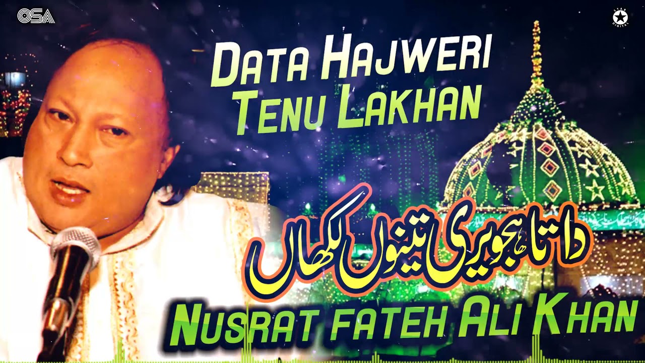 Data Hajweri Tenu Lakhan  Nusrat Fateh Ali Khan  official version  OSA Islamic