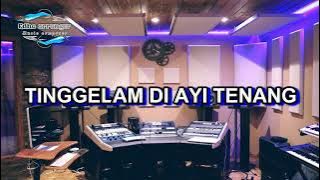 KARAOKE TINGGELAM DI AYI TENANG