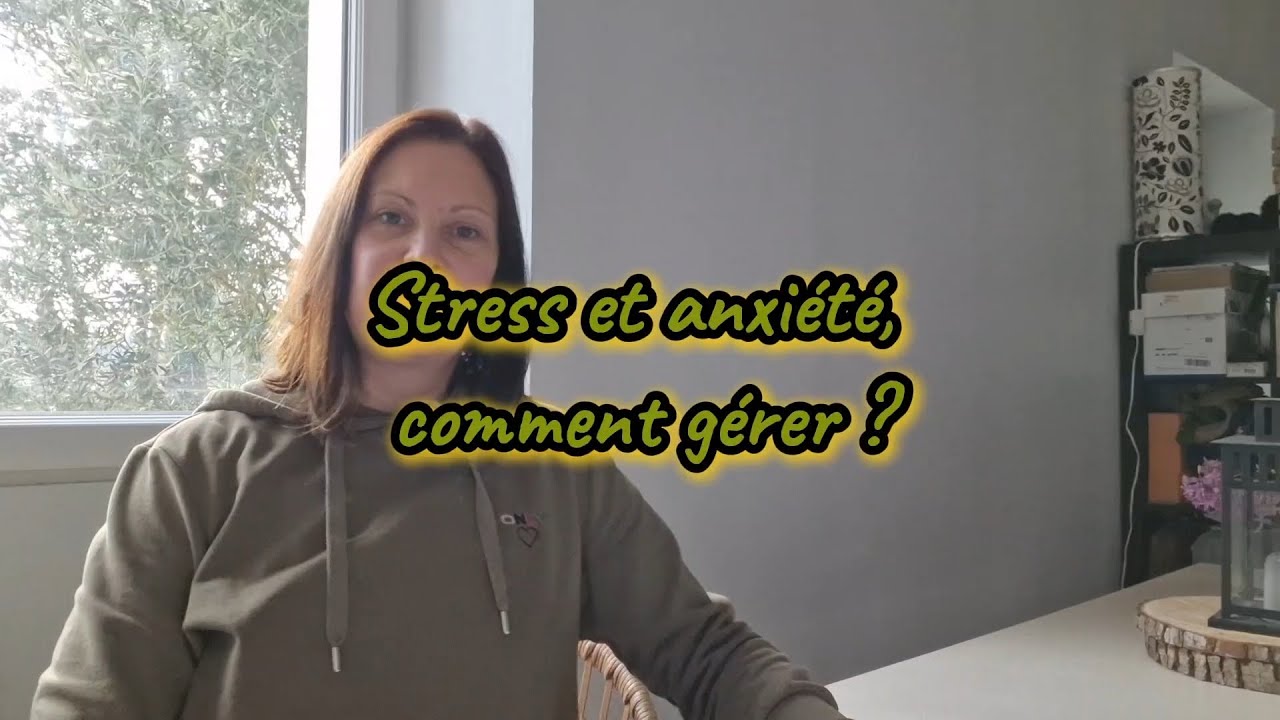 Stress et anxiété : comment gérer au quotidien ?