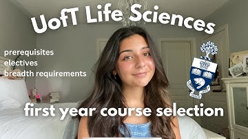 UofT life sciences first year course enrolment | prerequisites, electives, breadth requirements