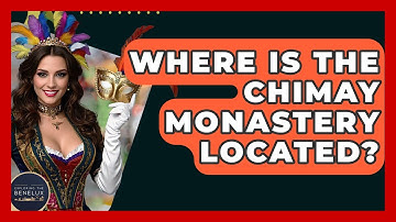 Where Is The Chimay Monastery Located? - Exploring The Benelux