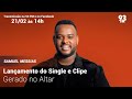 Lançamento de Single e Clipe - Gerado no Altar do cantor Samuel Messias