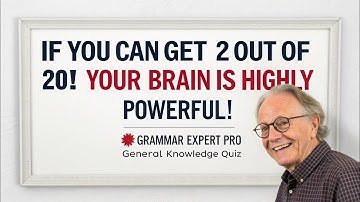 IF You Can Get 2 OUT of 20! YOUR BRAIN IS HIGH POWERFUL!