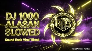 Download lagu DJ 1000 ALASAN SLOWED — SOUND ENAK BANGET YANG LAGI VIRAL DI TIKTOK! 🎶