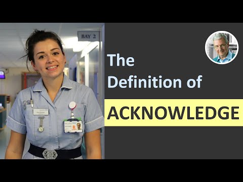 What is the Definition of ACKNOWLEDGE? (3 Examples)