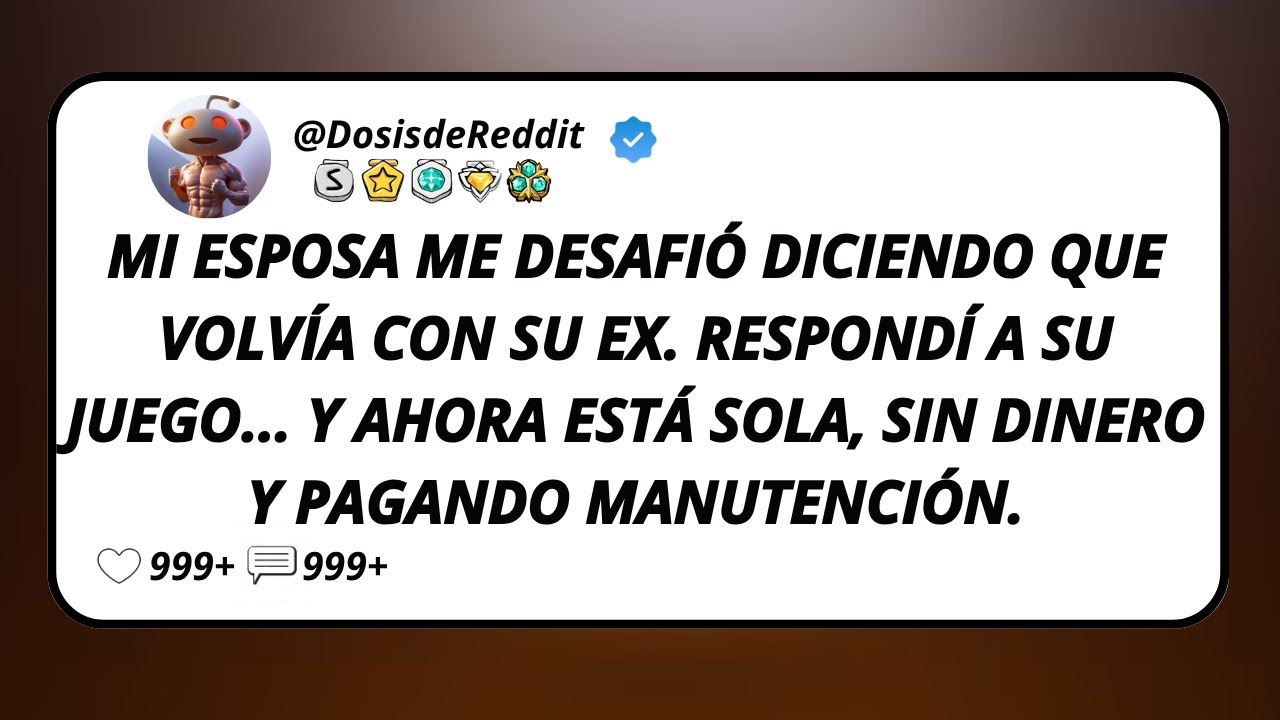 Mi Esposa Me Desafió Diciendo Que Volvía con Su Ex. Respondí a Su Juego... Y Ahora Está Sola, Sin...