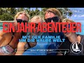 Folge 49 - Ein Jahr voller Abenteuer | Mit der Familie um die halbe Welt