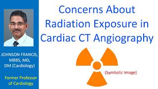 Concerns about radiation exposure in cardiac CT angiography