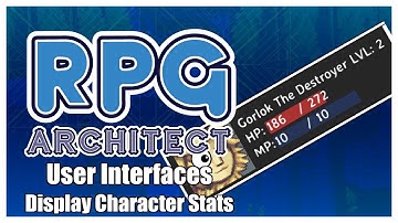 RPG Architect Tutorial - User Interfaces/Display Character Stats