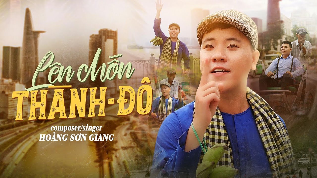 YouTubeでLên Chốn Thành Đô | MC Hoàng Sơn Giang - Từ nơi chốn miệt vườn nhà quê mới lên thành đôを視聴