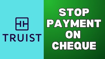 How To Stop Payment On Check At Truist Bank (2025)