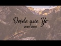 Veinte Veinte - Desde que Yo (Oficial Video Lyrics)