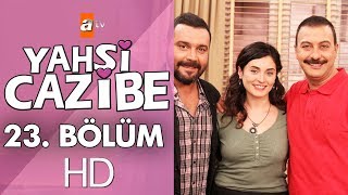 Yahşi Cazibe 23 Bölüm