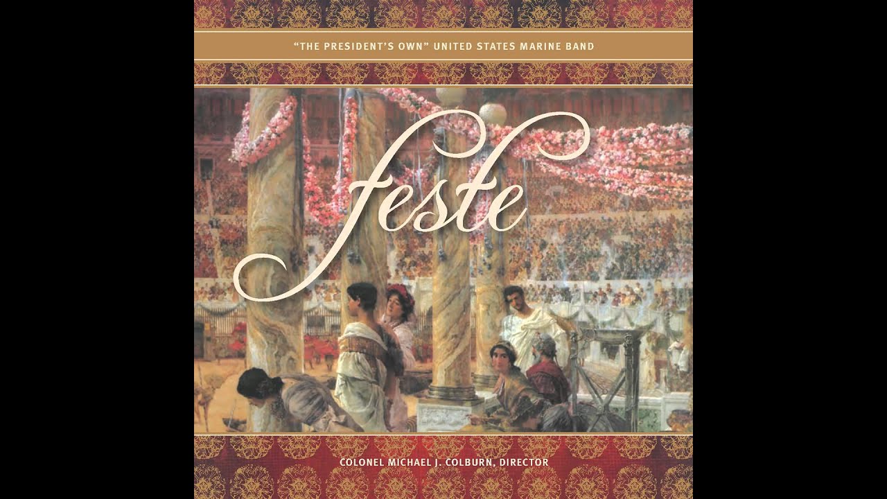 Watch RESPIGHI Feste Romane: October Festival - "The President's Own" U.S. Marine Band on YouTube