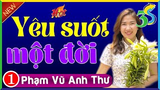 [Tập 1] Yêu Suốt  Một Đời- Truyện Ngắn Việt Nam Nghe 5 Phút Ngủ Cực Ngon