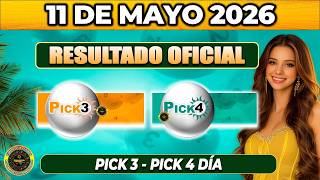 RESULTADO PICK 3 Y PICK 4 DIA HOY 11 de MAYO 2026 VERIFICA TU NUMERO YA