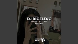 DJ Digeleng Geleng X Bebas Aja (INS)