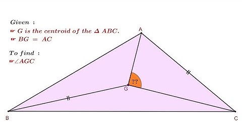 Find ∠ AGC. || Angle chasing.|| G is the centroid of ∆ ABC. || BG = AC.|| New Year