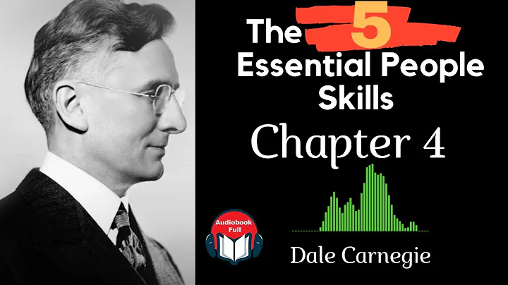 Dale Carnegie: The 5 Essential People Skills [Chapter 4/6]-[Audiobook Full]
