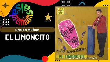 🔥EL LIMONCITO por CARLOS MUÑOZ Y SU SONORA con MELCOCHITA - Salsa Premium