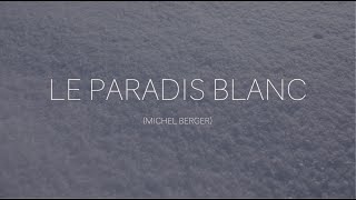 Video thumbnail of "LE PARADIS BLANC - FRED BLONDIN"