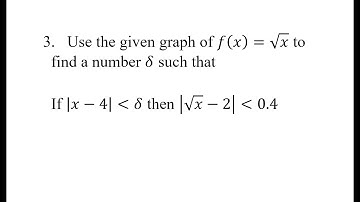 3. Use the given graph of f(x)=√x to find a number δ such that if |x-4|⋖δ then |√x-2|⋖0.4.