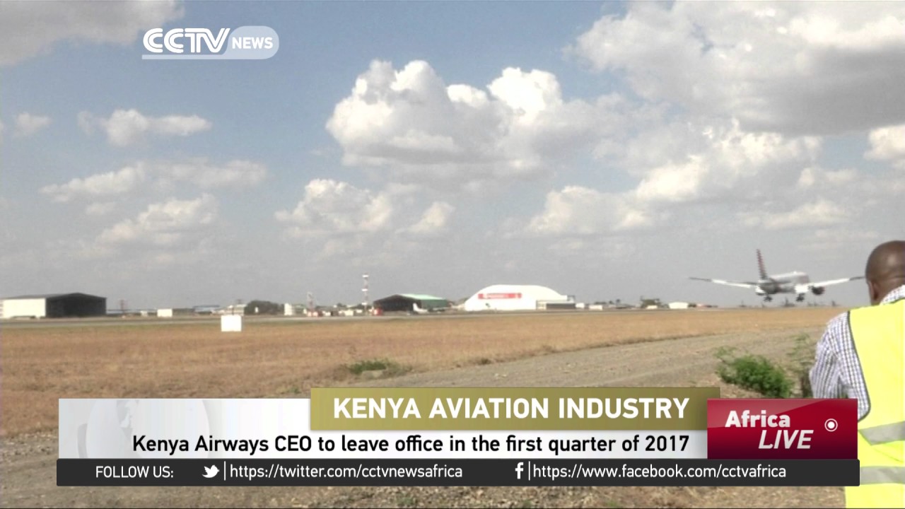 Kenya Airways CEO to leave office in the first quarter of 2017