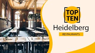Top 10 Best Restaurants to Visit in Heidelberg | Germany - English