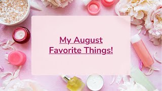 Monthly Favorites | August 2021 Edition | Simply Nieccee