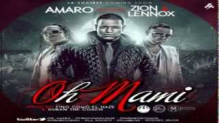 Oh Mami (Remix) - Amaro Ft Zion y Lennox