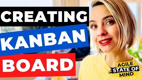 Mastering Kanban #1: The Ultimate Guide To Creating a Kanban Board