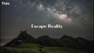 Escape Reality I Chill Song